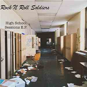 Rock N Roll Soldiers - High School Sessions