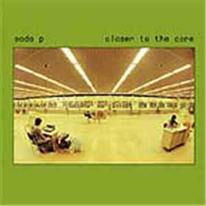 Soda P - Closer To The Core