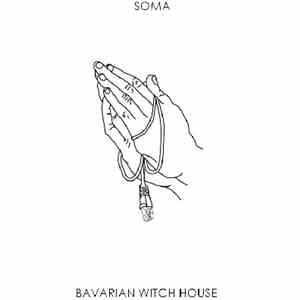 Soma  - Bavarian Witch House