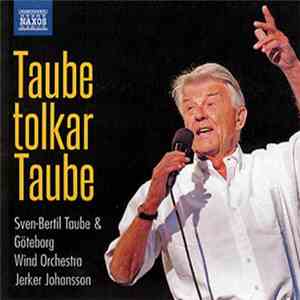 Sven-Bertil Taube, Jerker Johansson, Göteborg Wind Orchestra - Taube Tolkar Taube