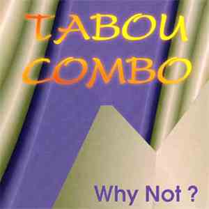 Tabou Combo - Why Not?