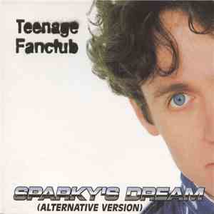 Teenage Fanclub - Sparky's Dream (Alternative Version)