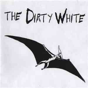 The Dirty White - The Dirty White
