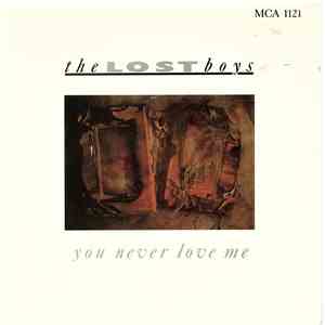 The Lost Boys  - You Never Love Me