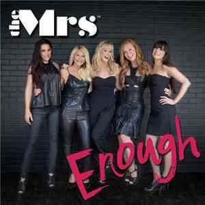 The Mrs - Enough