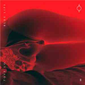 Tove Lo - Blue Lips (Lady Wood Phase II)