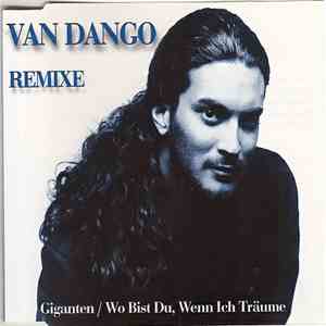 Van Dango  - Giganten / Wo Bist Du, Wenn Ich Träume (Remixe)