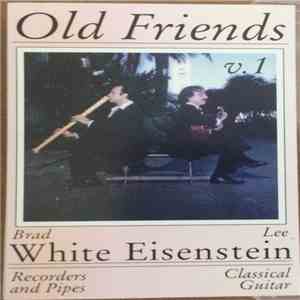 White Eisenstein - Old Friends V. 1