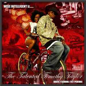 Wise Intelligent - The Talented Timothy Taylor: Back 2 School (1st Period)