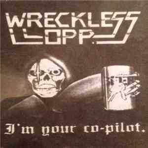 Wreckless Opp. - I'm Your Co-Pilot.