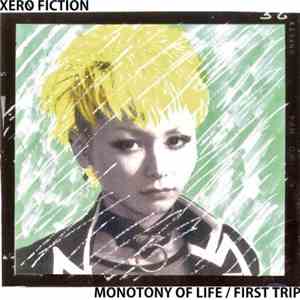 Xero Fiction - Monotony Of Life / First Trip