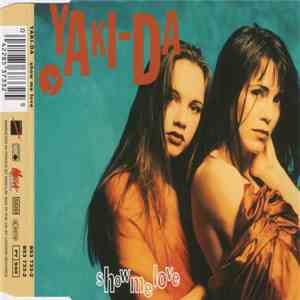 Yaki-Da - Show Me Love