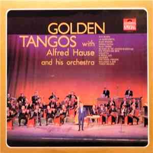 Alfred Hause And His Orchestra - Golden Tangos