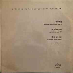 Berg, Webern, Boulez - Sonate Pour Piano, Op. 1 / Variations, Op. 27 / 2e S ...