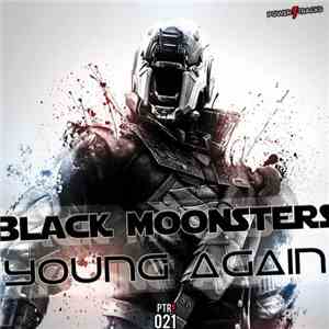Black Moonsters - Young Again