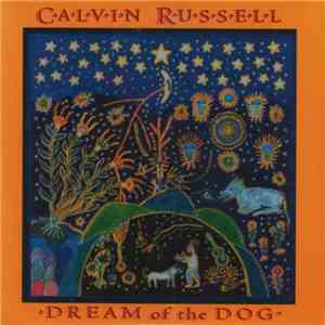 Calvin Russell - Dream Of The Dog