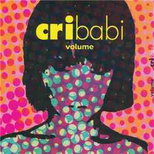 Cribabi - Volume