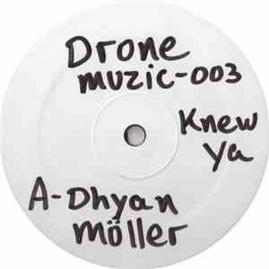 Dhyan Moller - Knew Ya - Remixes Vol. 1