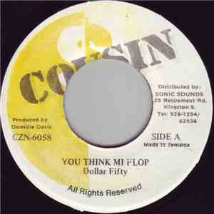 Dollar Fifty - You Think Mi Flop