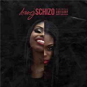 Dreezy - Schizo