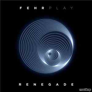 Fehrplay - Renegade