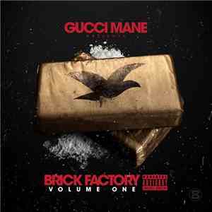 Gucci Mane - Brick Factory Volume One