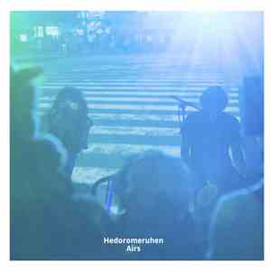 Hedoromeruhen - Airs
