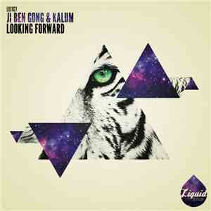 Ji Ben Gong & Kalum - Looking Forward