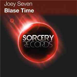 Joey Seven - Blase Time