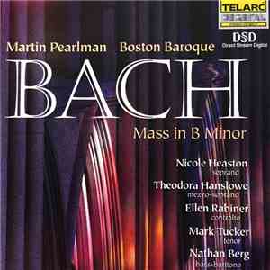 Johann Sebastian Bach, Martin Pearlman, Boston Baroque - Bach: Mass in B Mi ...