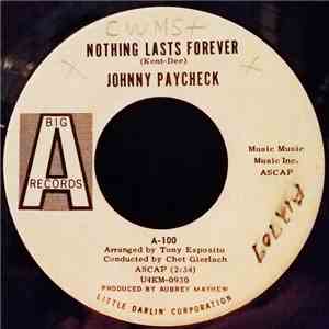 Johnny Paycheck - Nothing Lasts Forever / No One Ever Lost More