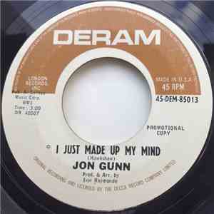 Jon Gunn - I Just Made Up My Mind / Now It's My Turn