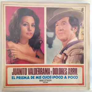 Juanito Valderrama Y Dolores Abril - El Prisma De Mis Ojos