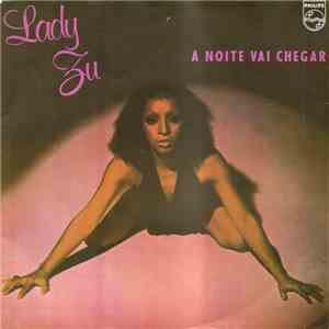 Lady Zu - A Noite Vai Chegar / Eu Prefiro Dançar