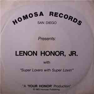Lenon Honor Jr. - Super Lovers With Super Lovin' / My Love Song