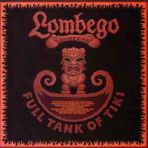 Lombego Surfers - Full Tank Of Tiki