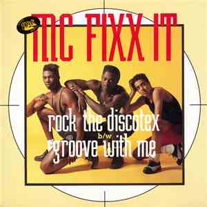 MC Fixx It - Rock The Discotex / Groove With Me