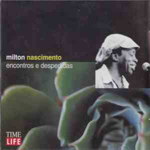 Milton Nascimento - Encontros E Despedidas