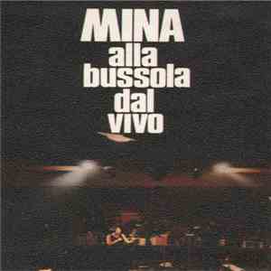 Mina  - Mina Alla Bussola Dal Vivo