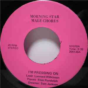 Morning Star Male Chorus - I'm Pressing On / On The Battlefield For My Lord