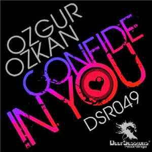 Ozgur Ozkan - Confide In You