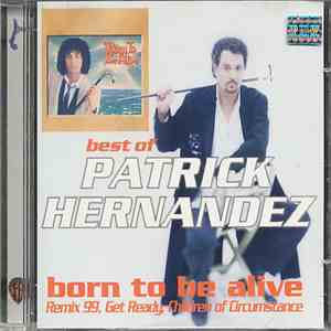 Patrick Hernandez - Best Of Patrick Hernandez - Born To Be Alive