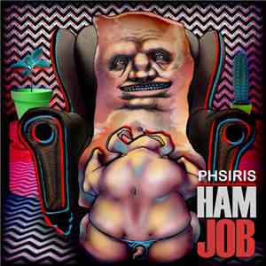 Phsiris - Ham Job