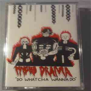 Psycho Drama - Do Whatcha Wanna Do