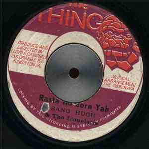 Sang Hugh & The Lionelairs - Rasta No Born Yah