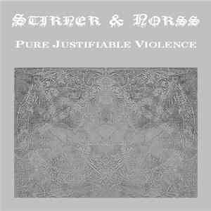 Stirner & Norss - Pure Justifiable Violence