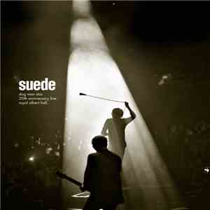 Suede - Dog Man Star. 20th Anniversary Live. Royal Albert Hall.