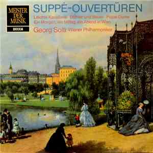 Suppé, Vienna Philharmonic Orchestra, Solti - Overtures - Light Cavalry; Po ...
