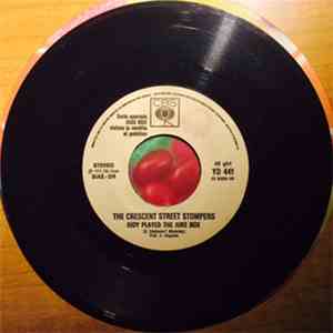 The Crescent Street Stompers / Spaghetti Music - Judy Played The Juke Box / Croce E Delizia
