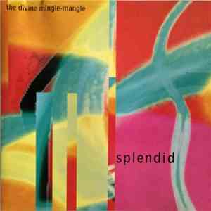 The Divine Mingle-Mangle - Splendid